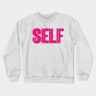 Self Love, Respect, Worth and Confidence | Pink Self Love Women Crewneck Sweatshirt